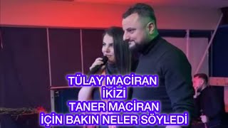 TÜLAY MACİRAN SAHNEDE İKİZİ TANER MACİRAN İÇİN NELER SÖYLEDİ @tulaymaciran3988 Resimi