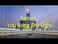 Raihan   You Bring The Light (Lirik)