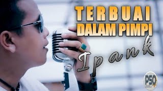 Download Lagu IPANK - TERBUAI DALAM MIMPI ( Video Lyrics ) MP3