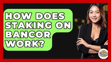 How Does Staking On Bancor Work? - CryptoBasics360.com
