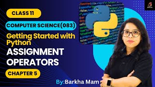 CBSE Computer Science 083:Assignment Operator| Python Practical| Chapter 5| Class11 #cbse #youtube