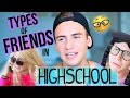 Types Of Friends In High School!