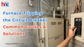 Furnace Tripping the Circuit Breaker: Common Causes & Solutions
