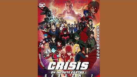 CRISIS ON INFINITE EARTHS soundtrack 5 / opening scene