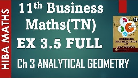 11th Business maths exercise 3.5 chapter 3 analytical geometry hiba maths