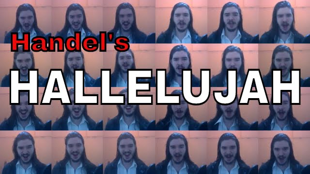 One Man Choir - Handel's Hallelujah One Man Choir - Handel's Hallelujah