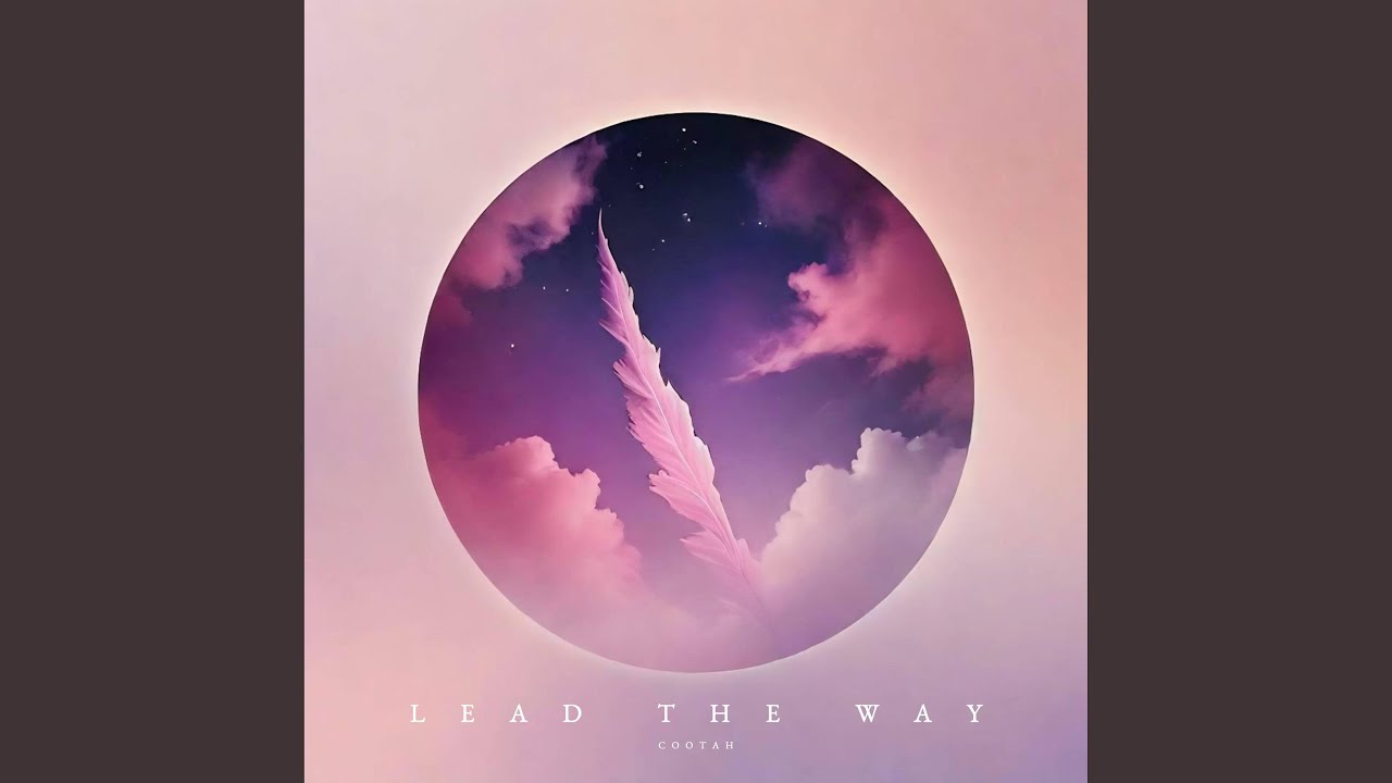 Watch Lead The Way on YouTube Watch Lead The Way on YouTube