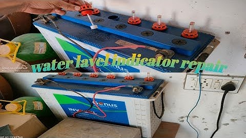 inverter battery water lavel indicator repair