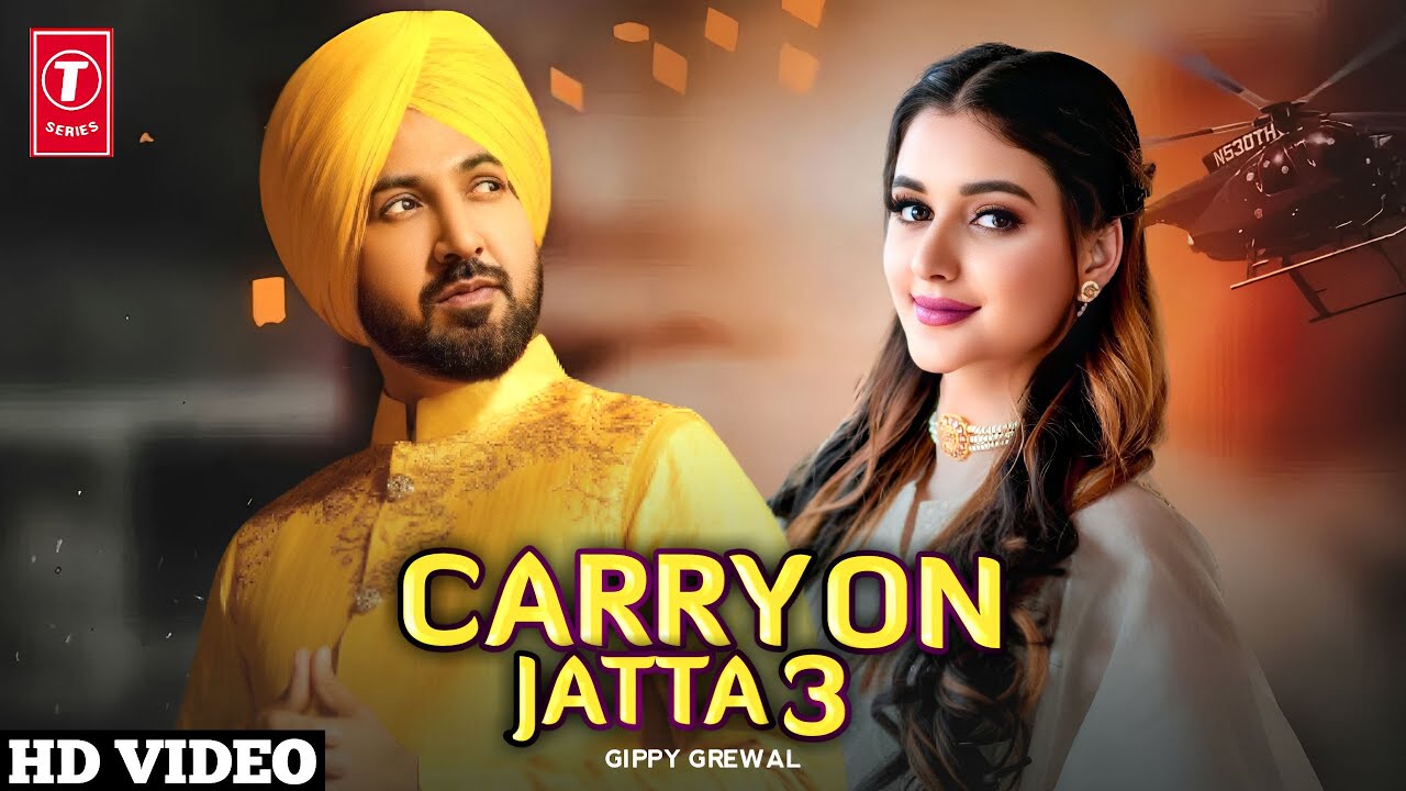 Carry On Jatta 3 : Gippy Grewal (Full Video) New Punjabi Song 2023