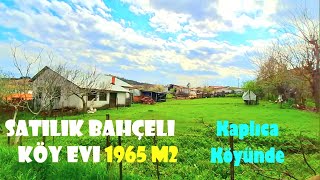 Kaplıca Köyünde Satılık Büyük Arsalı Eski Köy Evi 1965 M2 3.500.000 Tl