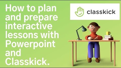 How to plan and conduct Interactive Blended learning lessons using Classkick [Classkick video #3]