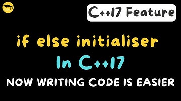 if else Initialiser C++17 Feature
