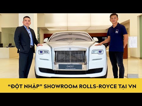 ĐỘT NHẬP showroom Rolls-Royce tại Việt Nam - Khám phá những câu chuyện cực kỳ thú vị |Autodaily.vn|