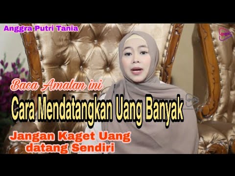 CARA MENDATANGKAN UANG - ANGGRA PUTRI TANIA