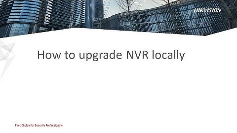 How to upgrade NVR locally