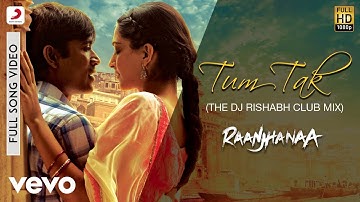 A.R. Rahman - Tum Tak Best Video Remix|Raanjhanaa|Sonam Kapoor|Dhanush|Javed Ali|Kirti