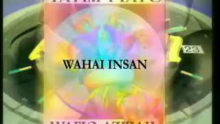 Wafiq Azizah Yatim Piatu - Wahai Insan