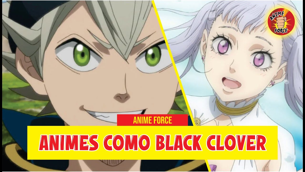 Los mejores animes parecidos a Black Clover