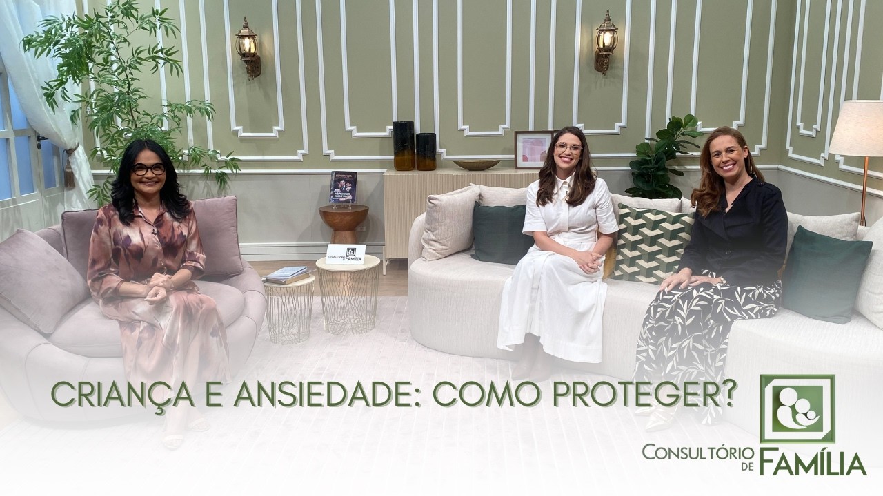 Criança e Ansiedade: Como Proteger?