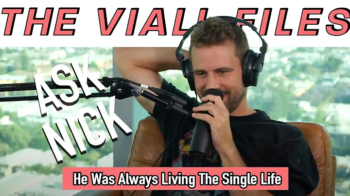 Viall Files Episode 274: Ask Nick- He Was Always L...