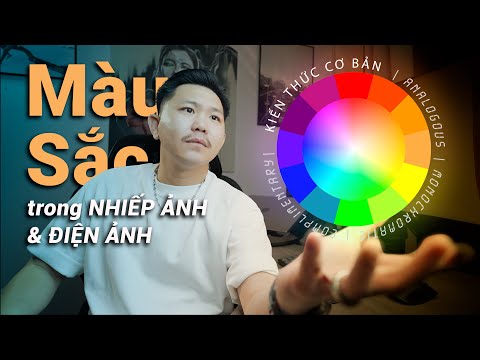 Tạo MÀU ẢNH ĐẸP: Nguyên Lý Màu Sắc, Color Harmony, HSL là Gì? - Nhiếp ảnh cơ bản