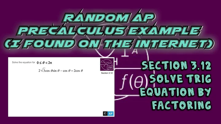 AP Precalculus Section 3.12 Example: Solving Trigonometric Equations Using Factoring (Example 1)