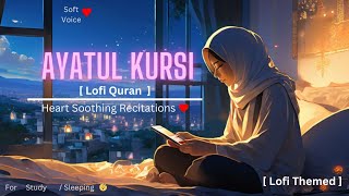 Ayatul Kursi Full 3x | Lofi Quran | Complete Recitation for Spiritual Protection"| آيَة الْكُرْسِي