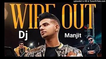 Wipe Out Harneet Yaar ft. Love Brar | Dj Manjit Yadav | Latest Punjabi Songs 2020