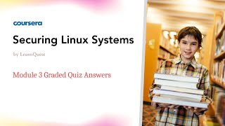 Securing Linux Systems Module 3 Graded Quiz Answers