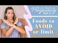 Foods to AVOID (or limit) in pregnancy | Do's and Don'ts in Pregnancy: Part 3