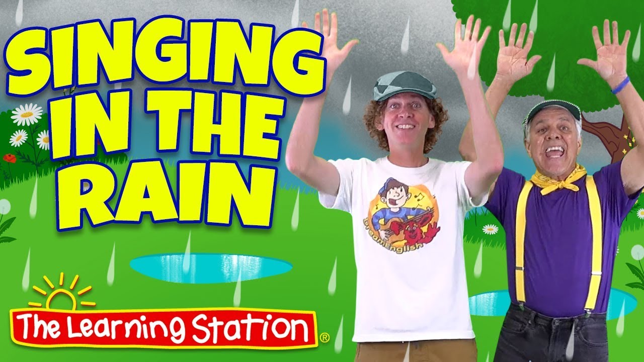 Singing in the Rain Song  Original Kids Version  Kid Songs by The Learning Station  Dream English