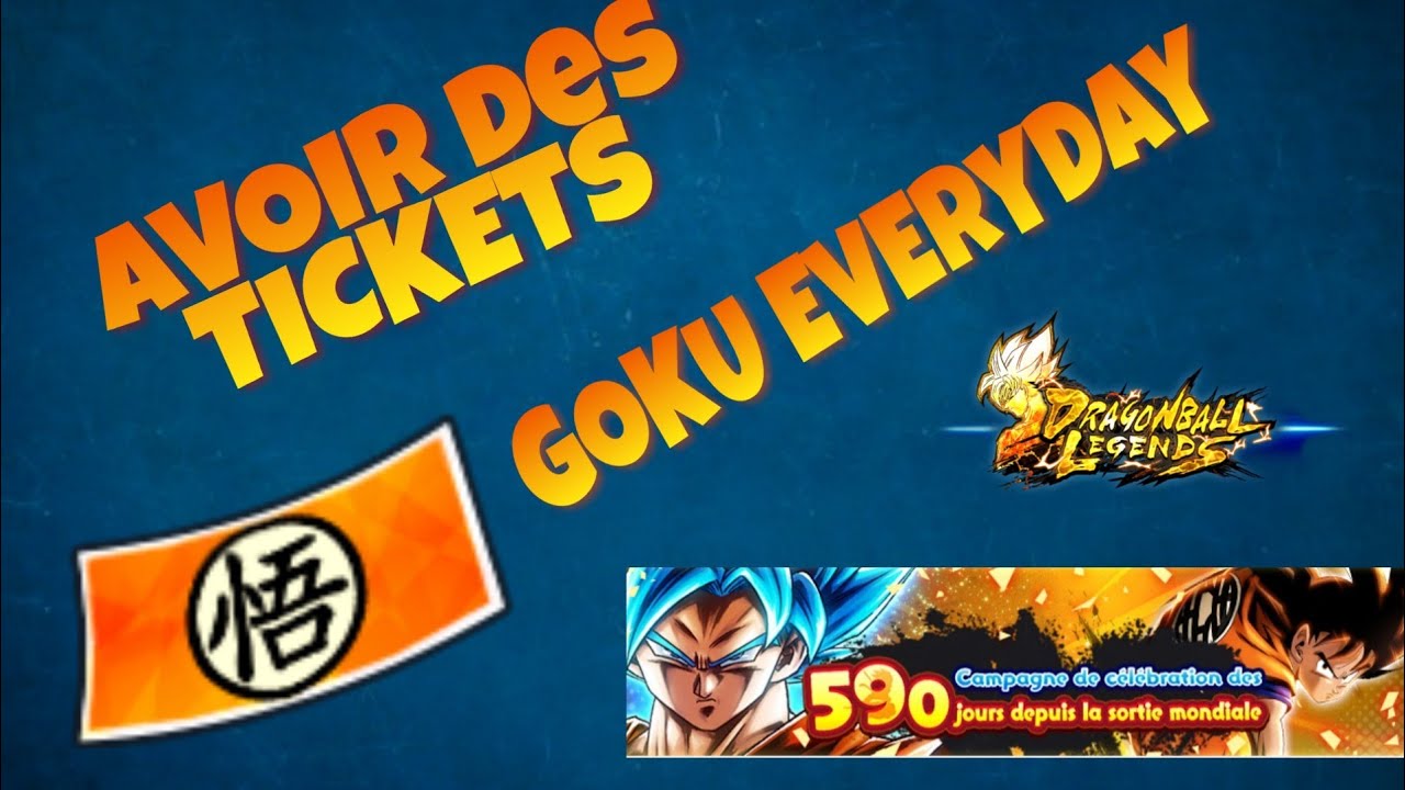 Comment AVOIR des TICKETS GOKU EVERYDAY - Dragon Ball Legends - YouTube