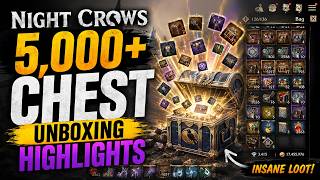 NIGHT CROWS | 5,000+ CHEST UNBOXING HIGHLIGHTS 🤣