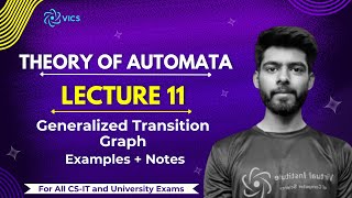 11- Generalized Transition Graph GTG | DC-222 | Theory of Automata