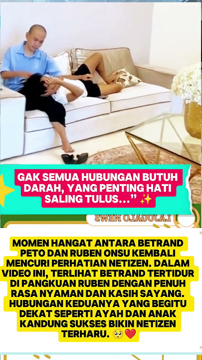 Keakraban Ayah & Anak, Betrand Peto Terlihat Nyaman Tidur di Pangkuan Ruben Onsu 💕 #shortsviral