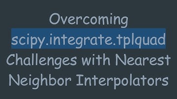 Overcoming scipy.integrate.tplquad Challenges with Nearest Neighbor Interpolators