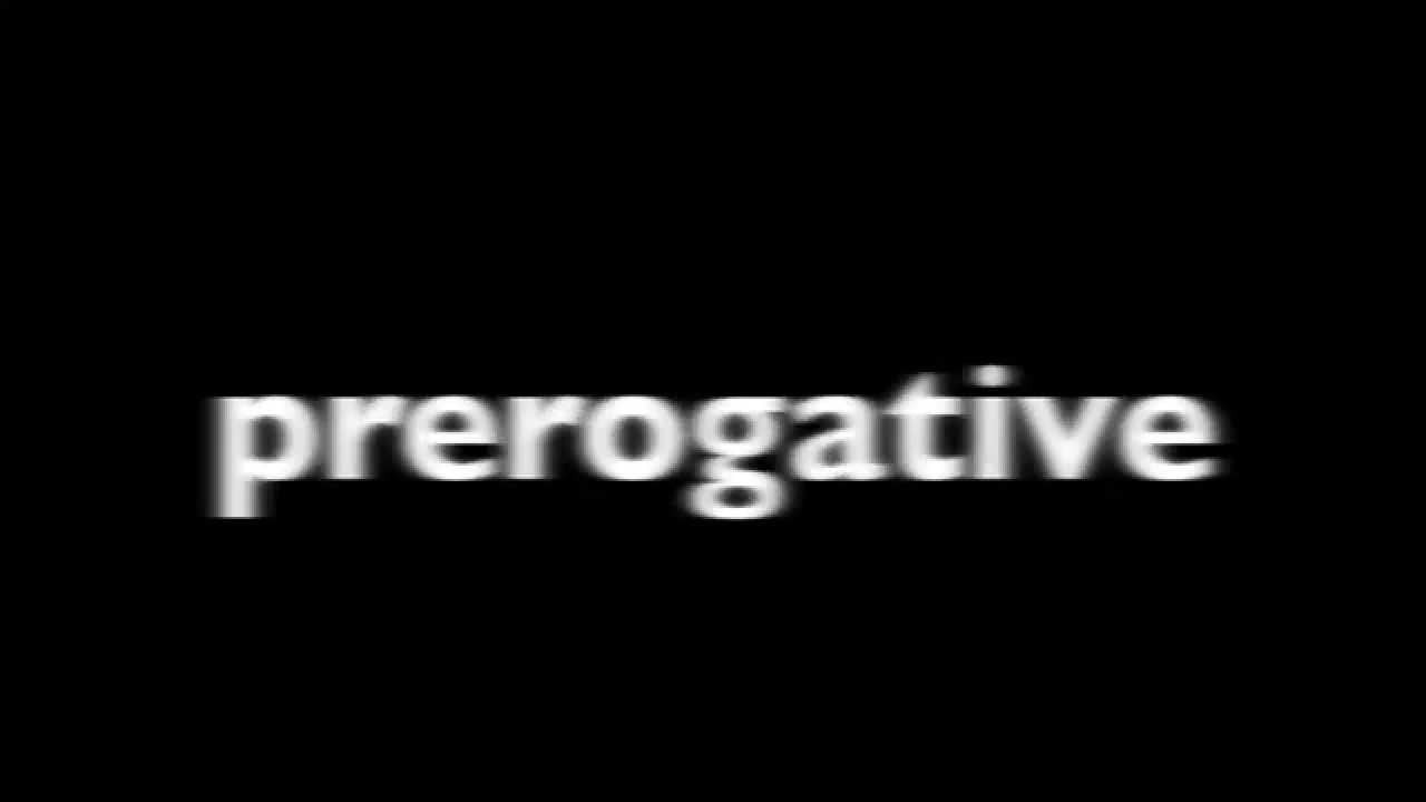 Prerogative Defined How to pronounce, prerogative - YouTube