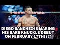 DIEGO SANCHEZ IS MAKING HIS BARE KNUCKLE DEBUT ON FEBRUARY 17TH!?!? BKFC KNUCKLEMANIA 3!