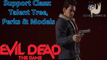 Evil Dead: the Game - Support Class Talent Tree, Character Perks & Army Models