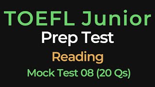 TOEFL Junior Reading Practice Test 8 | 20 Sample Questions for Exam Preparation