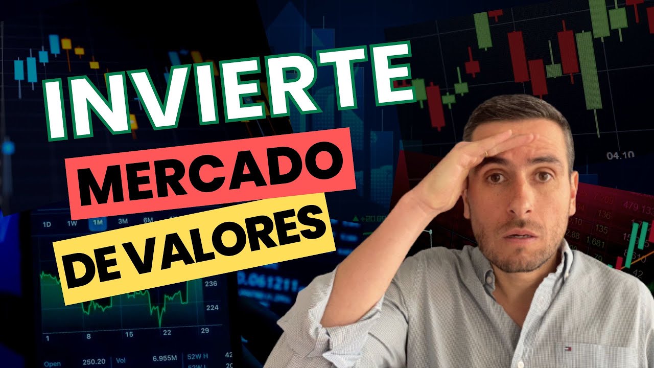 CÓMO INVERTIR EN EL MERCADO DE VALORES - YouTube