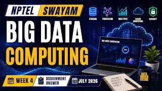 Big Data Computing Week 04 Assignment Solution July 2026 | NPTEL | SWAYAM