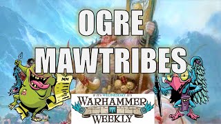 Ogre Mawtribes Battletome Review (BIG) - Warhammer Weekly 11092022