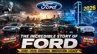 The Rise of Ford (2000–2026) How Ford Reinvented Itself for the Future