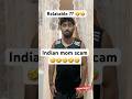 Indian mom scam🤣 Must watch🤣🤣 #viralvideos #funny #comedy #shortsfeed #funnyvideos #mom #shorts