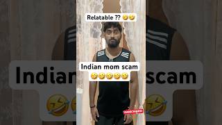 Indian mom scam🤣 Must watch🤣🤣 #viralvideos #funny #comedy #shortsfeed #funnyvideos #mom #shorts