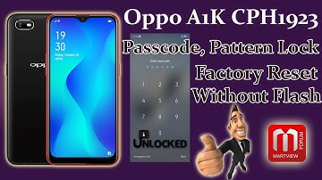 Oppo A1k CPH1923 Passcode Remove And Factory Reset Without Flash