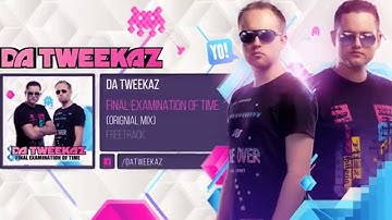 Da Tweekaz - Final Examination of Time