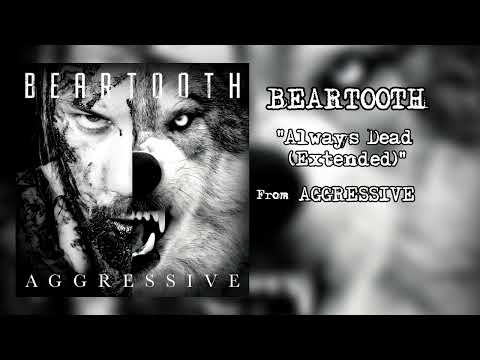 Beartooth - Always Dead (Remixed/Remastered)