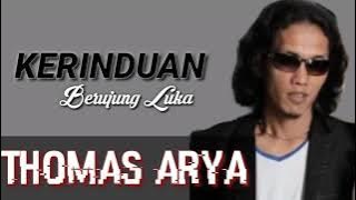 Artist - Thomas Arya - Kerinduan Berujung Luka(Áudio Liriks)